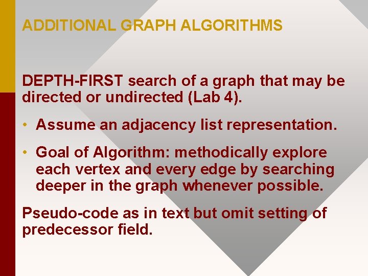 ADDITIONAL GRAPH ALGORITHMS DEPTH-FIRST search of a graph that may be directed or undirected