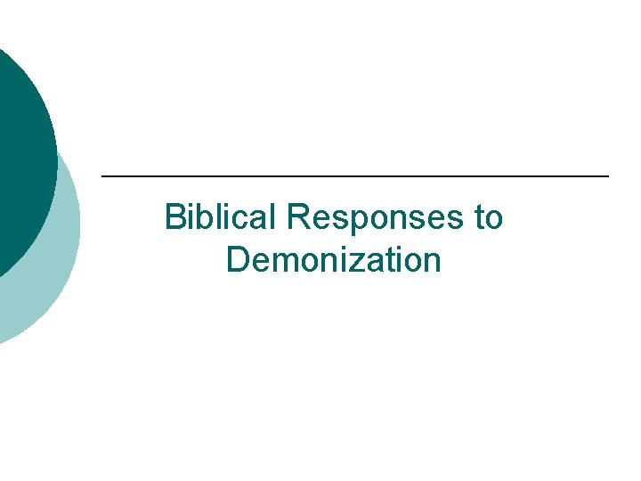 Biblical Responses to Demonization 