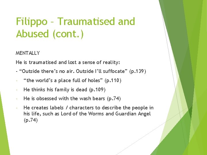 Filippo – Traumatised and Abused (cont. ) MENTALLY He is traumatised and lost a Filippo – Traumatised and Abused (cont. ) MENTALLY He is traumatised and lost a