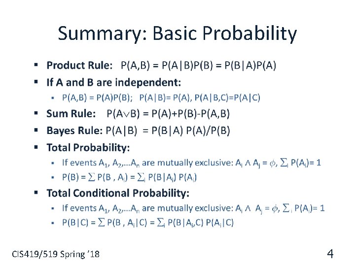 Summary: Basic Probability § CIS 419/519 Spring ’ 18 4 