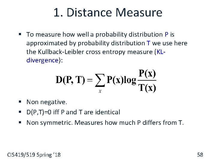 1. Distance Measure § To measure how well a probability distribution P is approximated