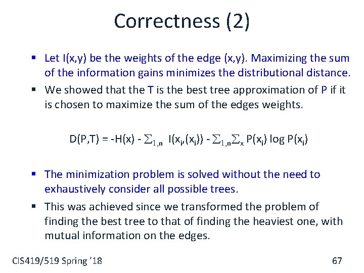 Correctness (2) § Let I(x, y) be the weights of the edge (x, y).