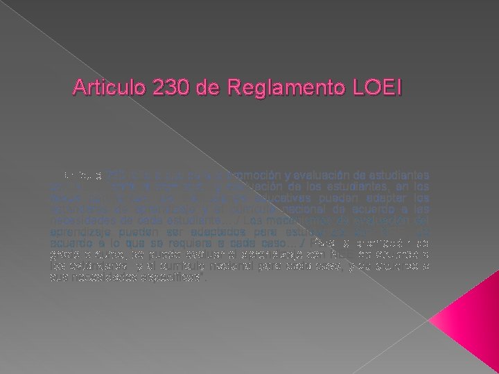 Articulo 230 de Reglamento LOEI El artículo 230 refiere que para la promoción y