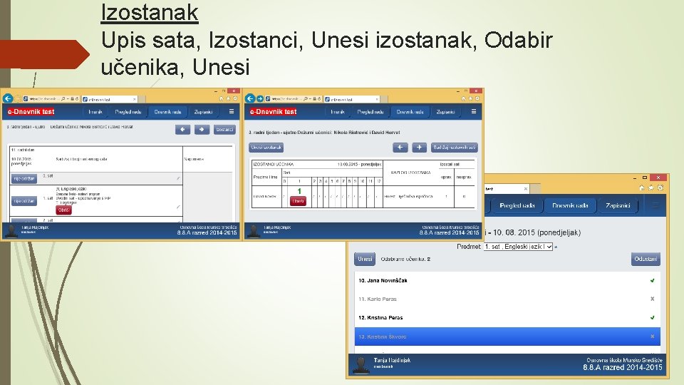 Izostanak Upis sata, Izostanci, Unesi izostanak, Odabir učenika, Unesi 
