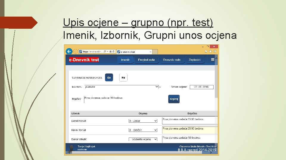 Upis ocjene – grupno (npr. test) Imenik, Izbornik, Grupni unos ocjena 