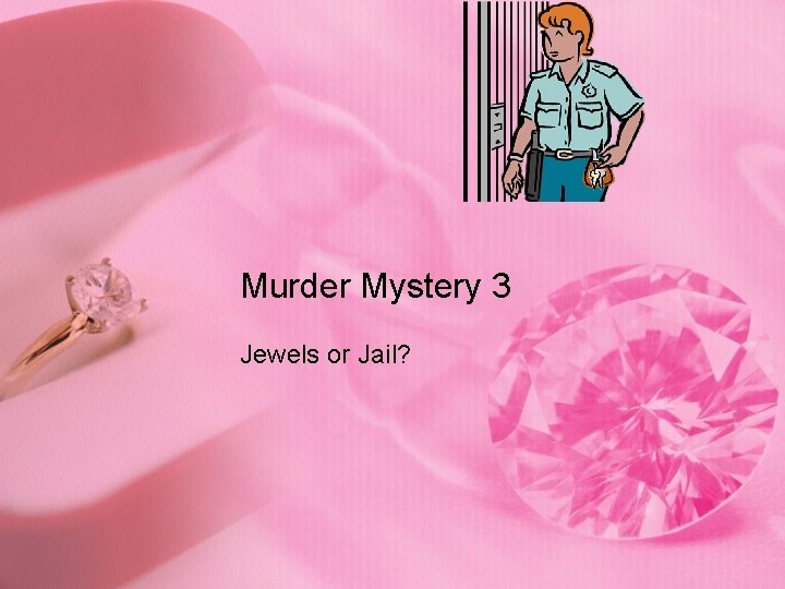 Murder Mystery 3 Jewels or Jail? 