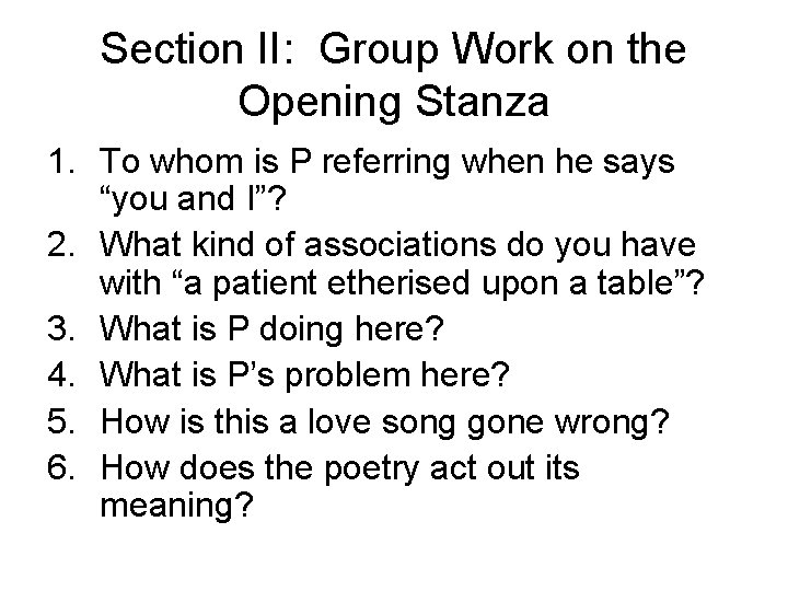 Section II: Group Work on the Opening Stanza 1. To whom is P referring