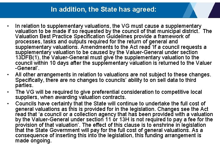 In addition, the State has agreed: • • In relation to supplementary valuations, the