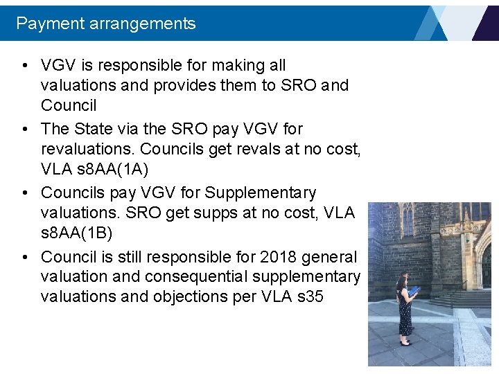 Payment arrangements • VGV is responsible for making all valuations and provides them to