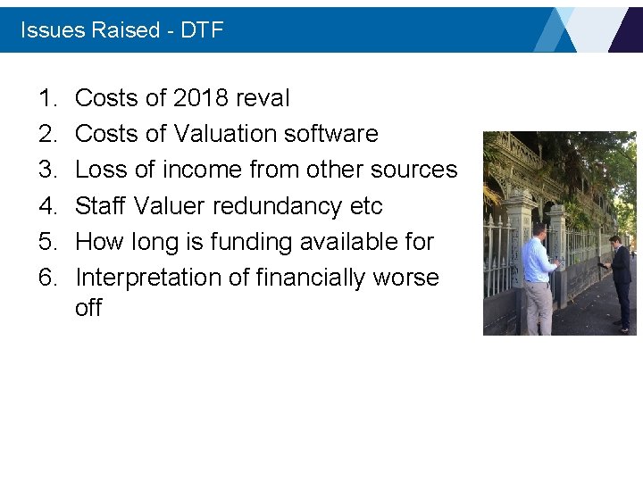 Issues Raised - DTF 1. 2. 3. 4. 5. 6. Costs of 2018 reval