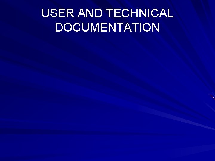 USER AND TECHNICAL DOCUMENTATION 