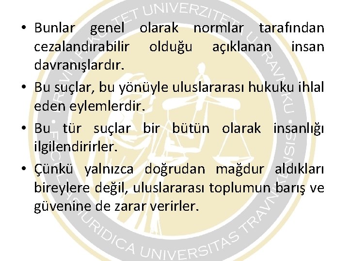 • Bunlar genel olarak normlar tarafından cezalandırabilir olduğu açıklanan insan davranışlardır. • Bu • Bunlar genel olarak normlar tarafından cezalandırabilir olduğu açıklanan insan davranışlardır. • Bu
