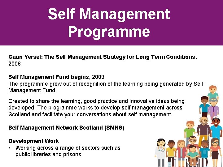 Self Management Programme Gaun Yersel: The Self Management Strategy for Long Term Conditions, 2008 Self Management Programme Gaun Yersel: The Self Management Strategy for Long Term Conditions, 2008