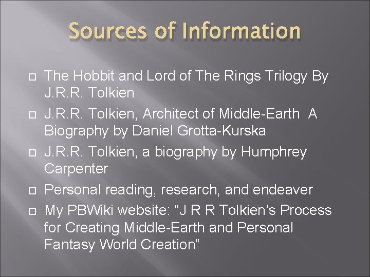 Sources of Information The Hobbit and Lord of The Rings Trilogy By J. R.