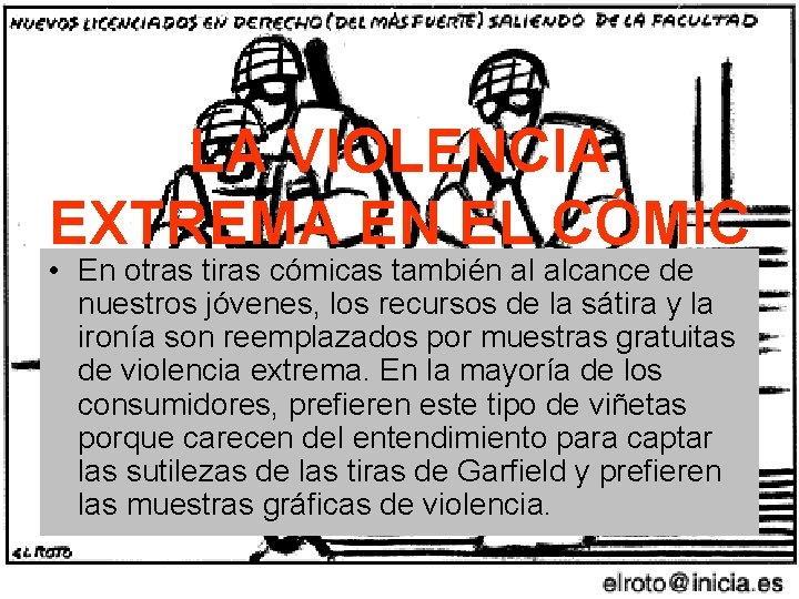 LA VIOLENCIA EXTREMA EN EL CÓMIC • En otras tiras cómicas también al alcance