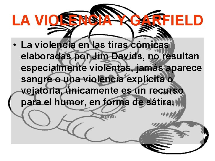LA VIOLENCIA Y GARFIELD • La violencia en las tiras cómicas elaboradas por Jim
