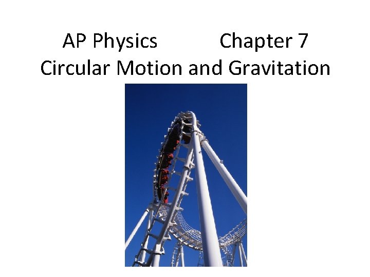 AP Physics Chapter 7 Circular Motion and Gravitation 