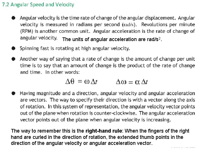 7. 2 Angular Speed and Velocity The units of angular acceleration are rad/s 2.
