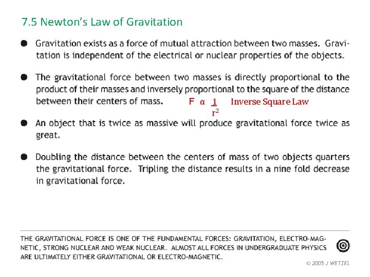 7. 5 Newton’s Law of Gravitation F α 1 r 2 Inverse Square Law
