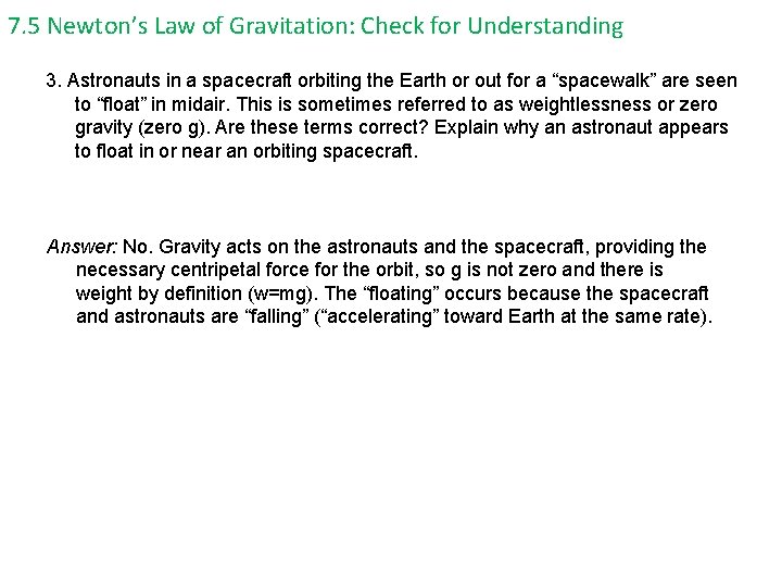 7. 5 Newton’s Law of Gravitation: Check for Understanding 3. Astronauts in a spacecraft