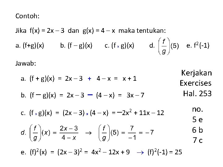 Contoh: Jika f(x) = 2 x – 3 dan g(x) = 4 – x