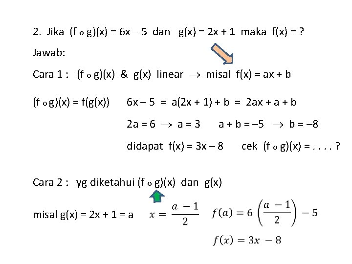 2. Jika (f o g)(x) = 6 x – 5 dan g(x) = 2