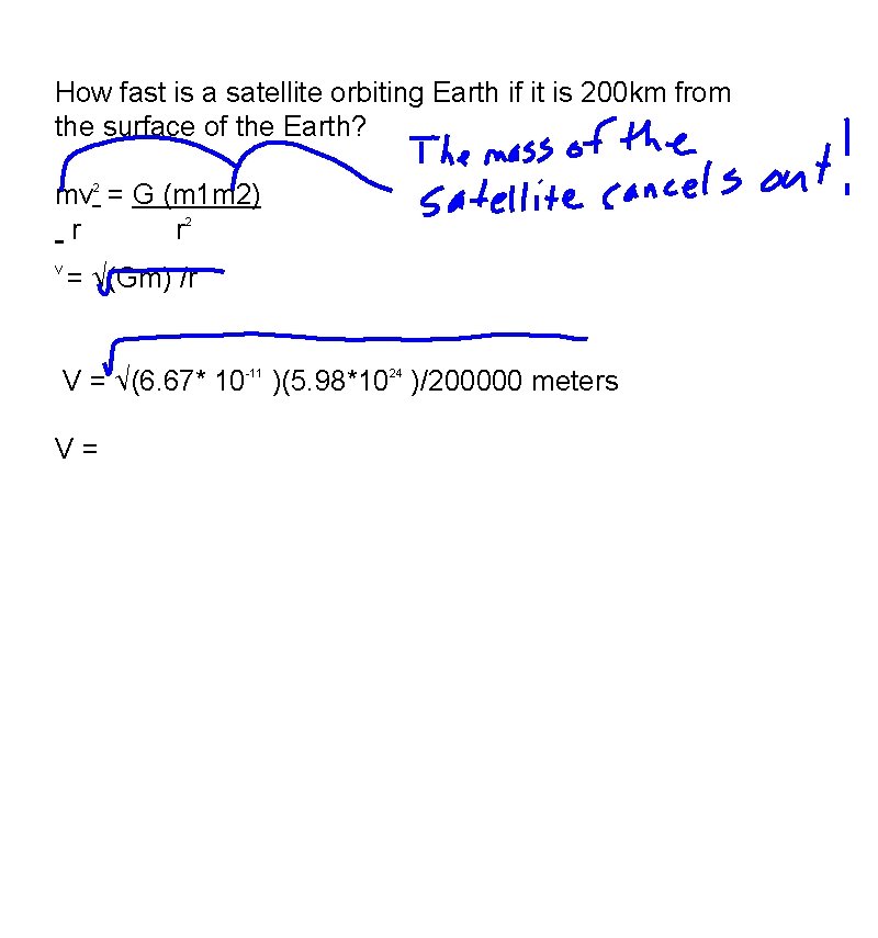 How fast is a satellite orbiting Earth if it is 200 km from the