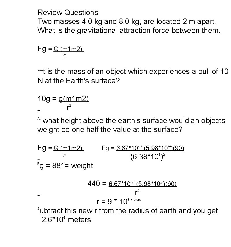 Review Questions Two masses 4. 0 kg and 8. 0 kg, are located 2