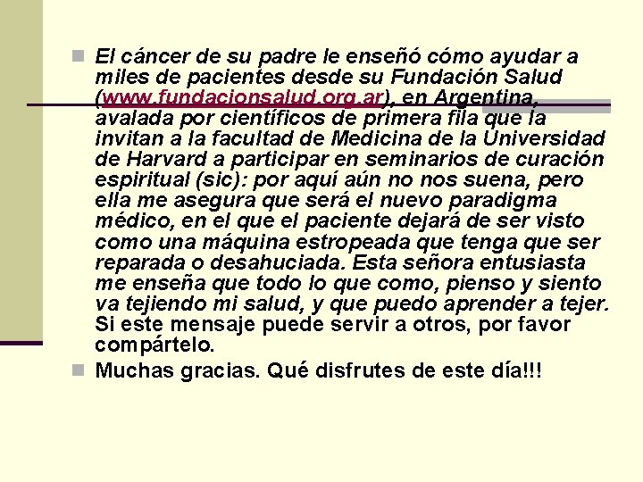 n El cáncer de su padre le enseñó cómo ayudar a miles de pacientes