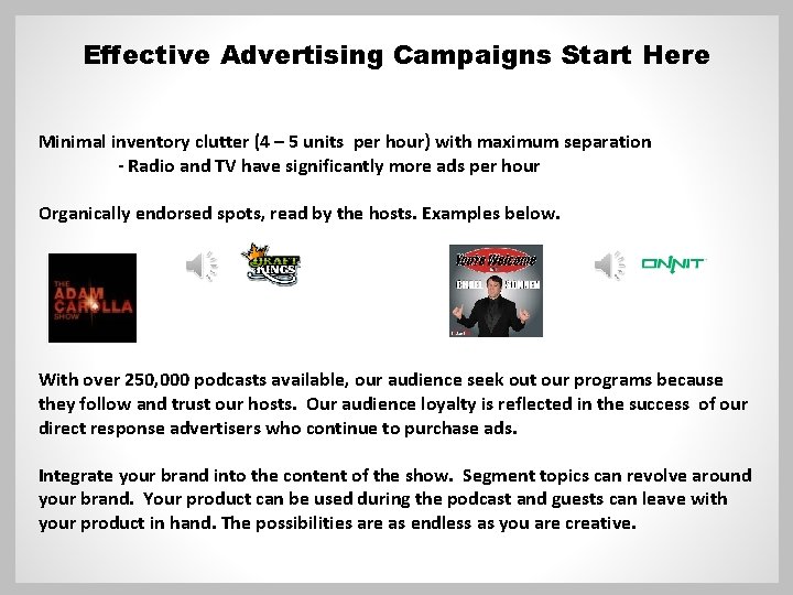 Effective Advertising Campaigns Start Here Minimal inventory clutter (4 – 5 units per hour)