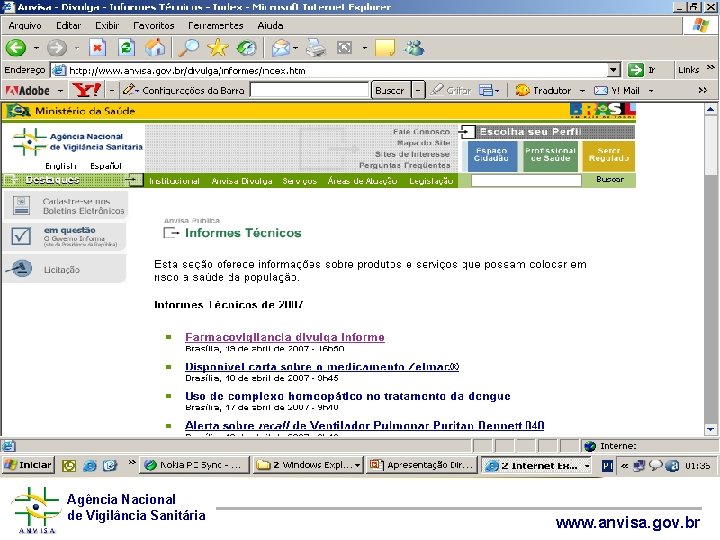 Agência Nacional de Vigilância Sanitária www. anvisa. gov. br 