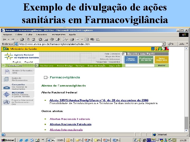 Exemplo de divulgação de ações sanitárias em Farmacovigilância Agência Nacional de Vigilância Sanitária www.