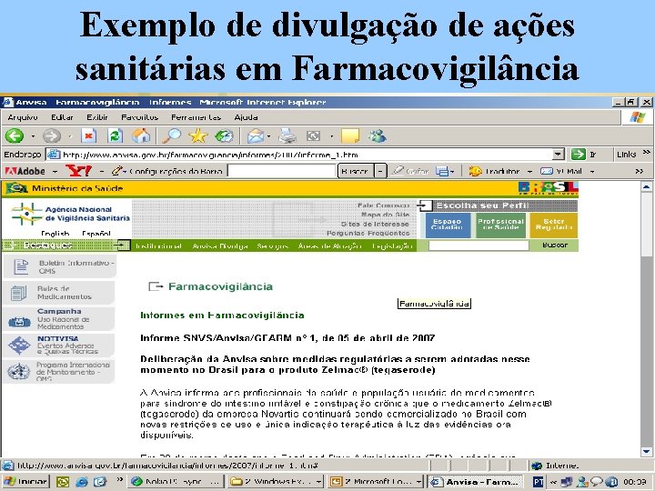 Exemplo de divulgação de ações sanitárias em Farmacovigilância Agência Nacional de Vigilância Sanitária www.