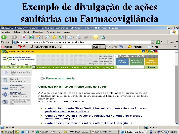 Exemplo de divulgação de ações sanitárias em Farmacovigilância Agência Nacional de Vigilância Sanitária www.
