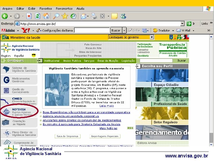 Agência Nacional de Vigilância Sanitária www. anvisa. gov. br 