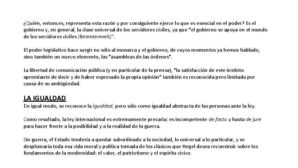 ¿Quién, entonces, representa esta razón y por consiguiente ejerce lo que es esencial en