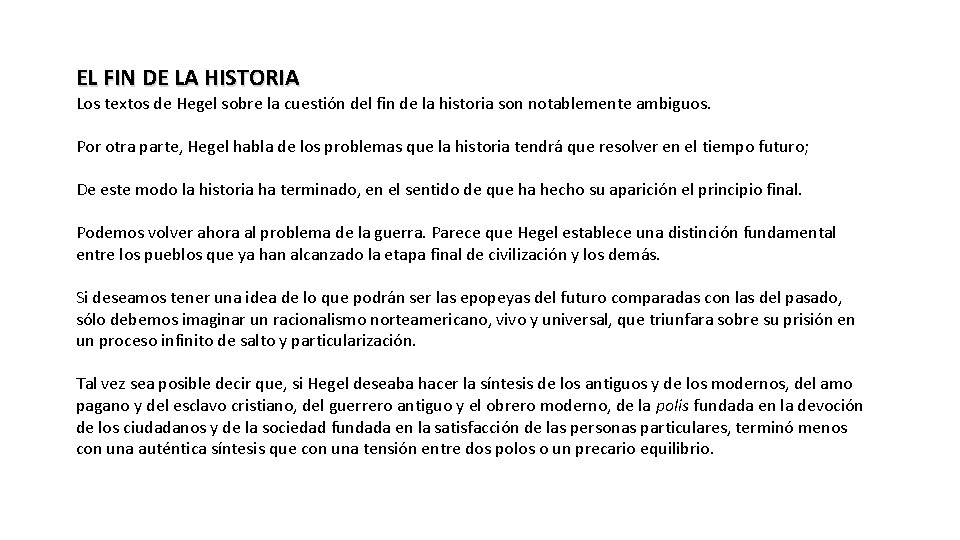 EL FIN DE LA HISTORIA Los textos de Hegel sobre la cuestión del fin