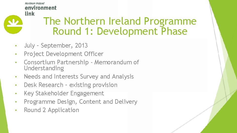 The Northern Ireland Programme Round 1: Development Phase • • July – September, 2013