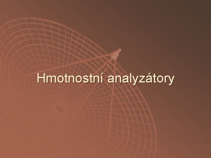 Hmotnostní analyzátory 