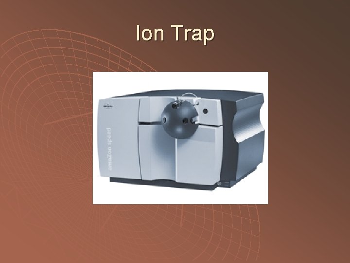 Ion Trap 