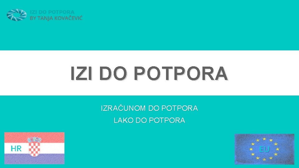 IZI DO POTPORA IZRAČUNOM DO POTPORA LAKO DO POTPORA HR EU 