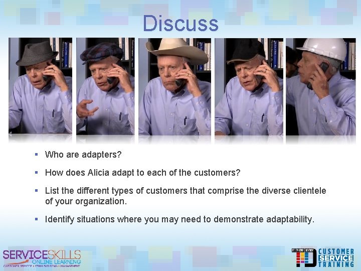 Discuss § Who are adapters? § How does Alicia adapt to each of the