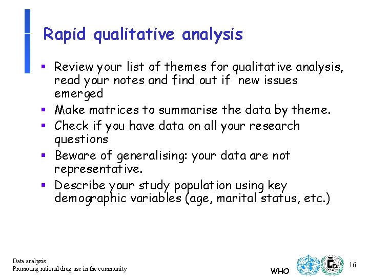 Rapid qualitative analysis § Review your list of themes for qualitative analysis, read your