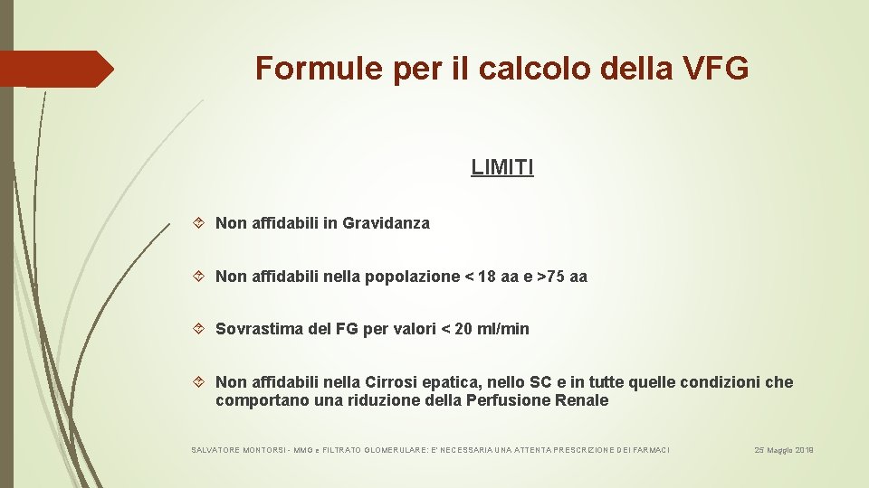 Formule per il calcolo della VFG LIMITI Non affidabili in Gravidanza Non affidabili nella