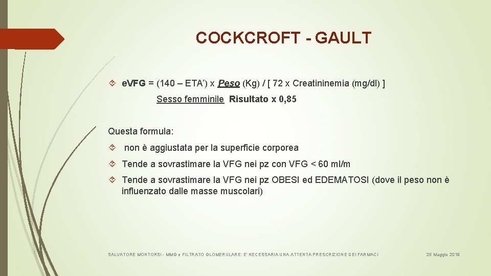 COCKCROFT - GAULT e. VFG = (140 – ETA’) x Peso (Kg) / [