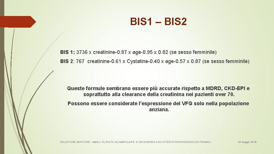 BIS 1 – BIS 2 BIS 1: 3736 x creatinine-0. 87 x age-0. 95