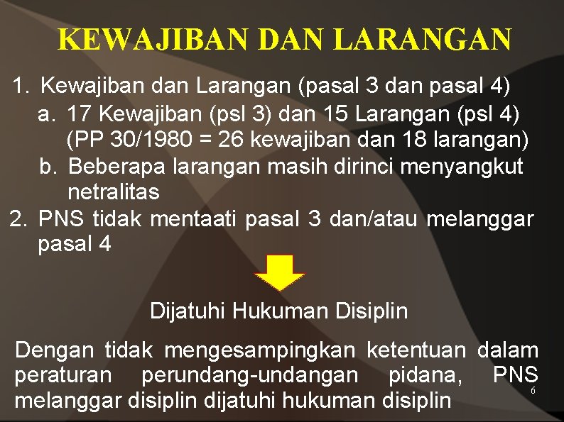 KEWAJIBAN DAN LARANGAN 1. Kewajiban dan Larangan (pasal 3 dan pasal 4) a. 17