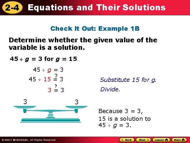 Equations and Their Solutions 2 -4 Check It Out: Example 1 B Determine whether