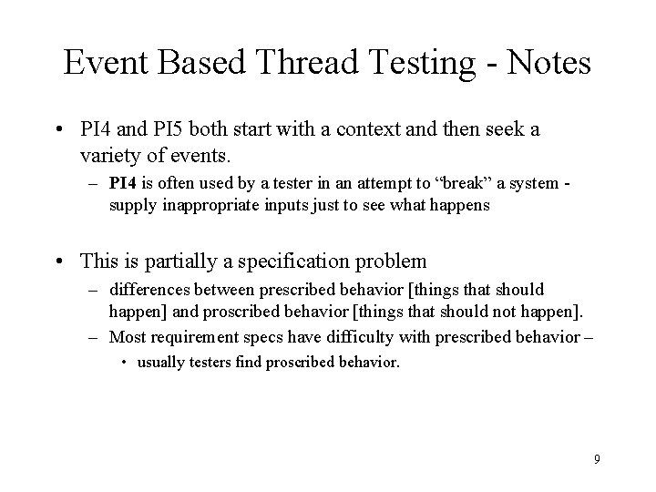 Event Based Thread Testing - Notes • PI 4 and PI 5 both start