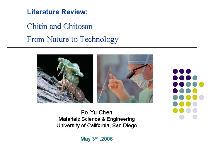 Literature Review: Chitin and Chitosan From Nature to Technology Po-Yu Chen Materials Science &